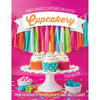 Cupcakery: Party-Perfect Cupcakes in a Flash - Cedar Fort Publishing & Media
