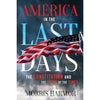 America in the Last Days: The Constitution and the Signs of the Times