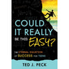 Could It Really Be This Easy?: The Eternal Equation of Success for Teens