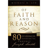 Of Faith and Reason: Scholarly Evidences Supporting Joseph Smith