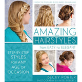 Amazing Hairstyles: From Easy to Elegant