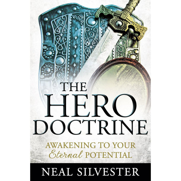 Hero Doctrine, The: Awakening to Your Eternal Potential - Cedar Fort Publishing & Media