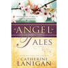 Angel Tales: Inspirational Stories of Angel Visitations