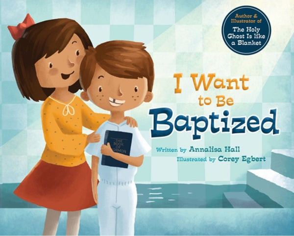 A book cover for 'I Want to be Baptized' featuring illustrations of a child with a smiling adult, holding a blue book.