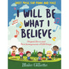 I Will Be What I Believe - Full Album