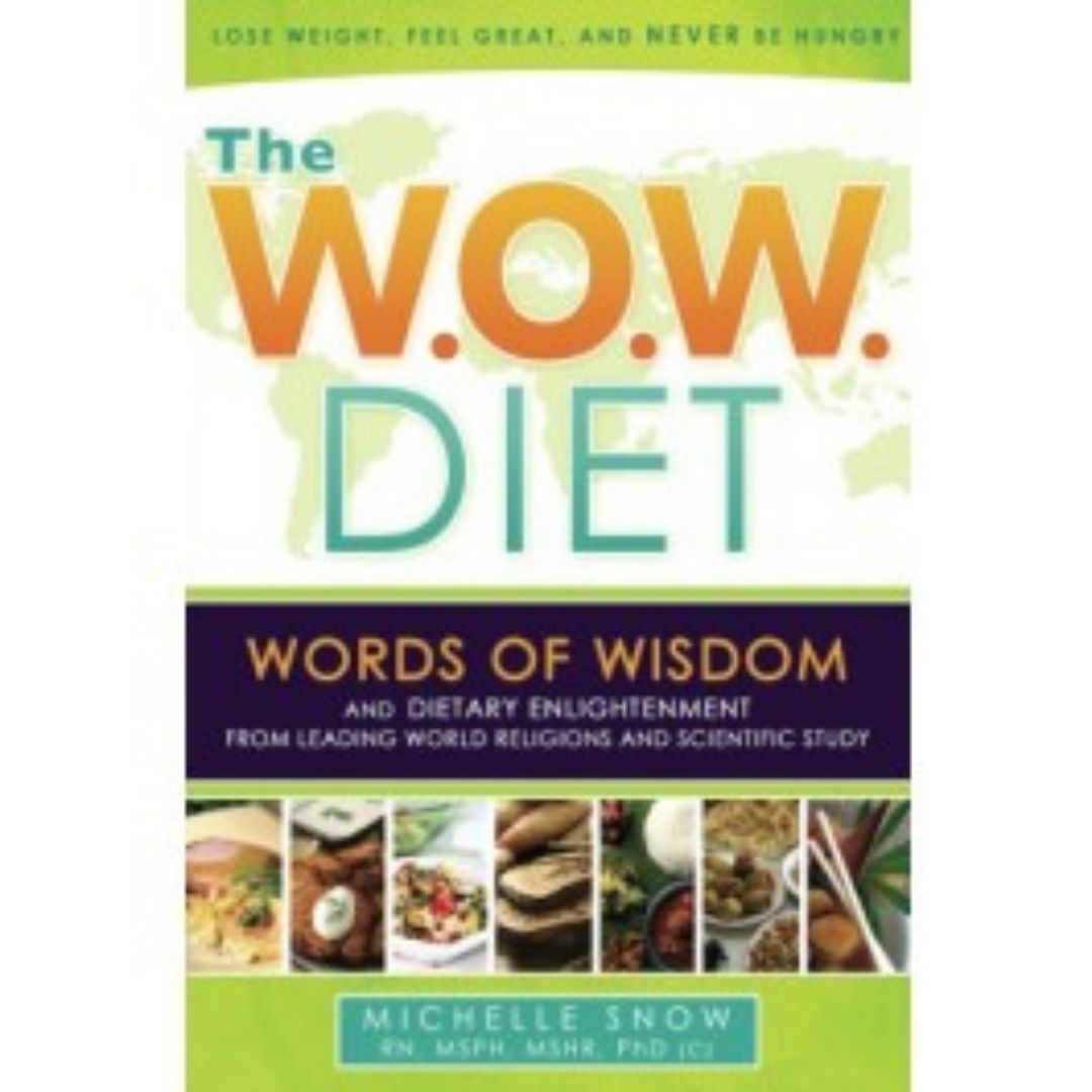 W.O.W. Diet, The: Words of Wisdom, Dietary Enlightenment from Leading World Religions, and Scientific Study - Cedar Fort Publishing & Media