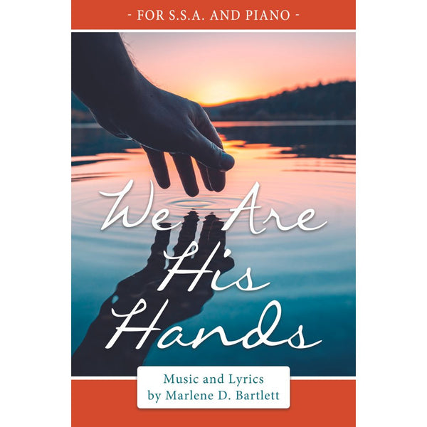 We Are His Hands (For SSA and Piano) - Sheet Music - Download