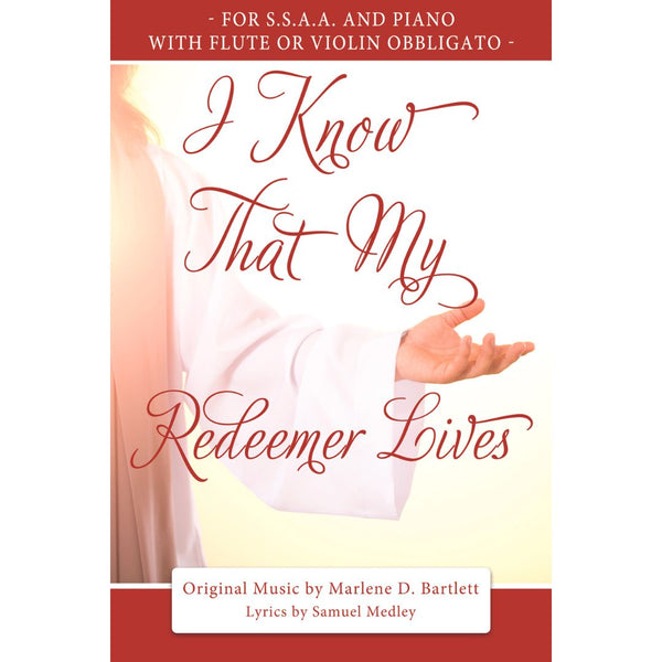 I Know That My Redeemer Lives (For SSAA and Piano, with Flute or Violin Obbligato) - Sheet Music - Download