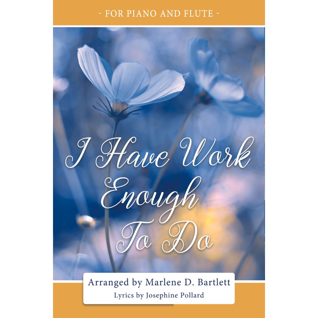 I Have Work Enough To Do (For Piano and Flute) - Sheet Music - Download
