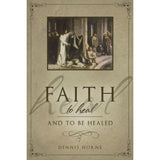 Faith to Heal and to Be Healed