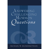 Answering Challenging Mormon Questions