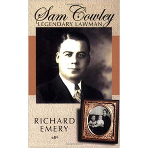 Sam Cowley, Legendary Lawman
