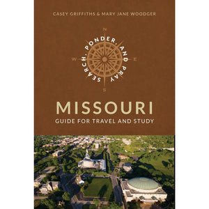 Search, Ponder, and Pray: Missouri Church History Travel Guide