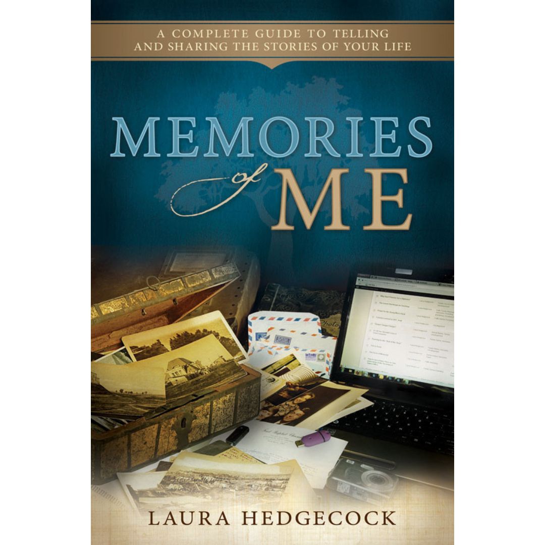 Memories of Me: A Complete Guide to Telling and Sharing the Stories of Your Life - Cedar Fort Publishing & Media
