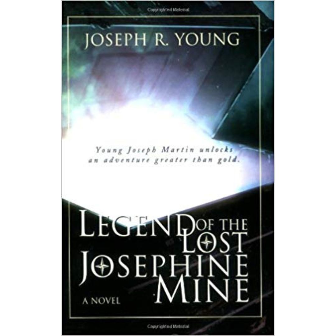 Legend of the Lost Josephine Mine - Cedar Fort Publishing & Media