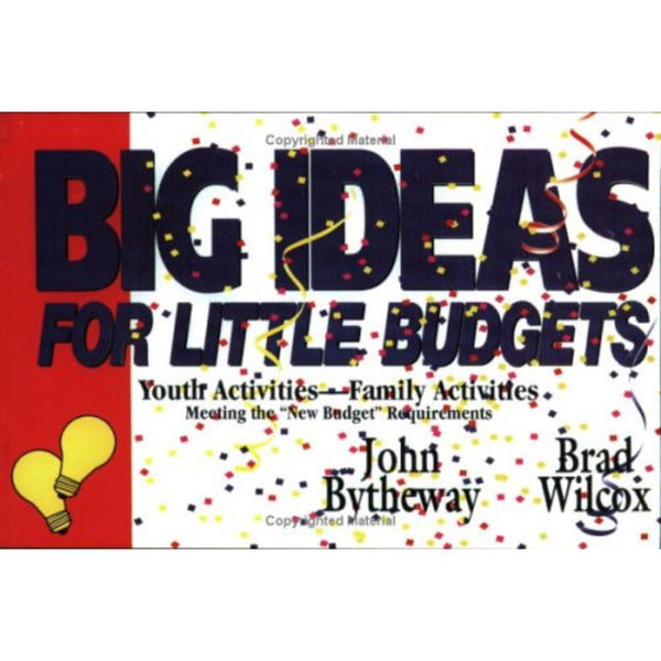 Big Ideas For Little Budgets: Youth & Family Activities - Cedar Fort Publishing & Media