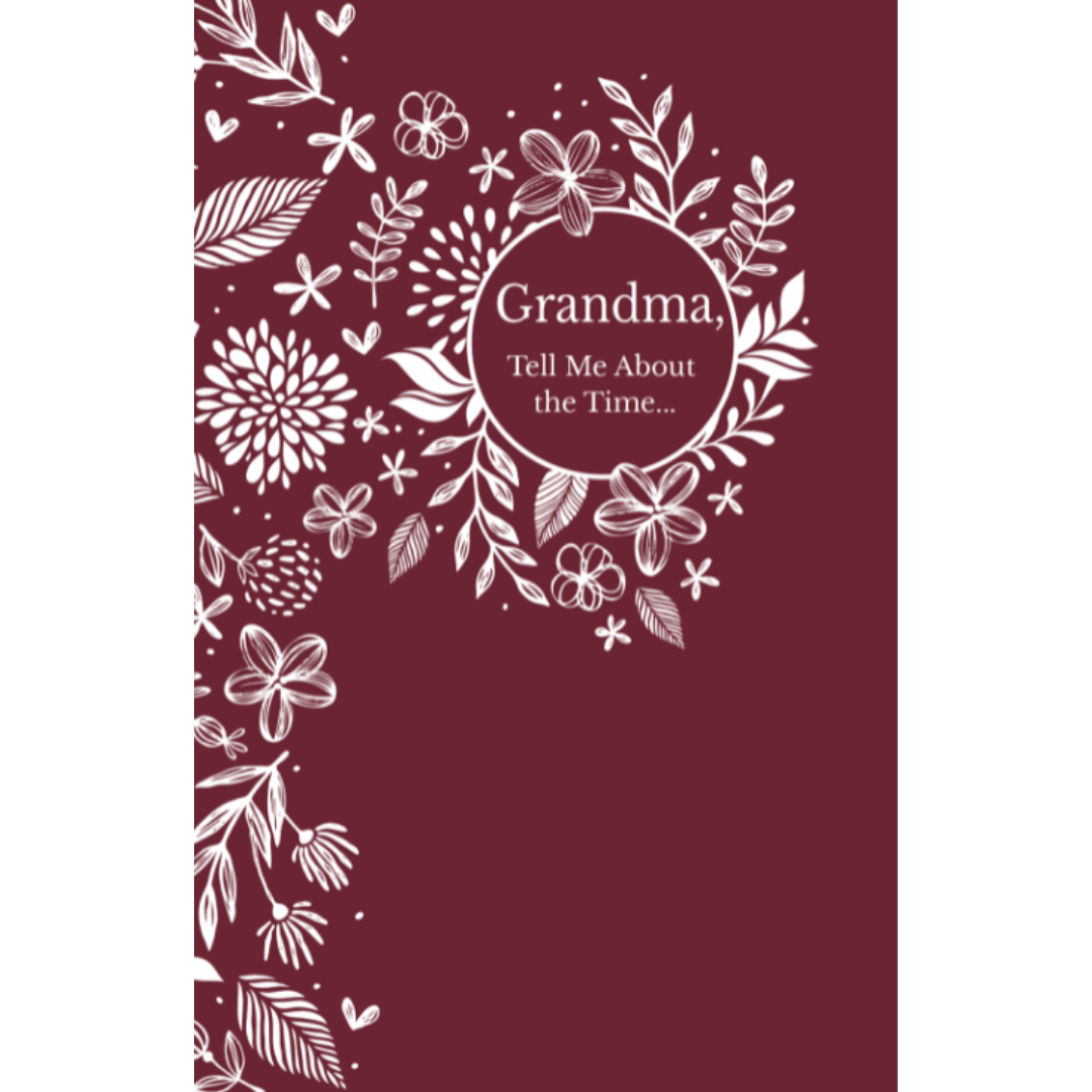 Grandma, Tell Me About the Time - Memory Prompt Journal
