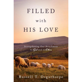 Filled with His Love: Strengthening Our Attachment to God and to Others