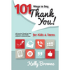 101 Ways to Say Thank You, for Kids and Teens - A Guide to Gratitude