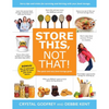 Store This, Not That!: Savvy Tips and Tricks for Surviving and Thriving With Your Food Storage