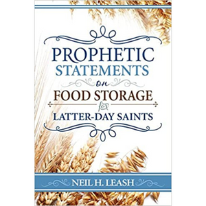 Prophetic Statements on Food Storage for Latter-Day Saints
