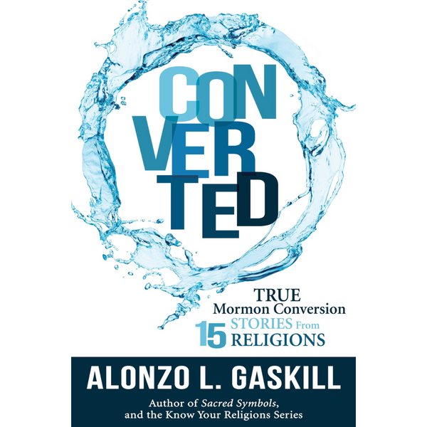 Converted: True Conversion Stories from 15 Religions - Cedar Fort Publishing & Media