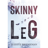 Skinny Leg