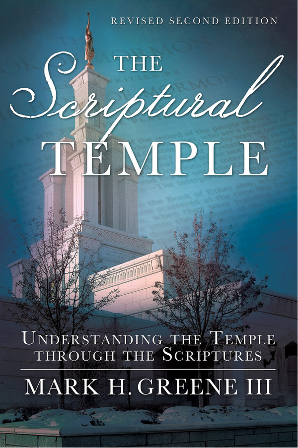 The Scriptural Temple: Understanding the Temple through the Scriptures - Cedar Fort Publishing & Media