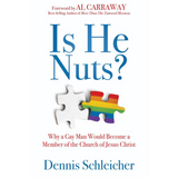 PAPERBACK | Is He Nuts?: Why a Gay Man Would Become a Member of the Church of Jesus Christ