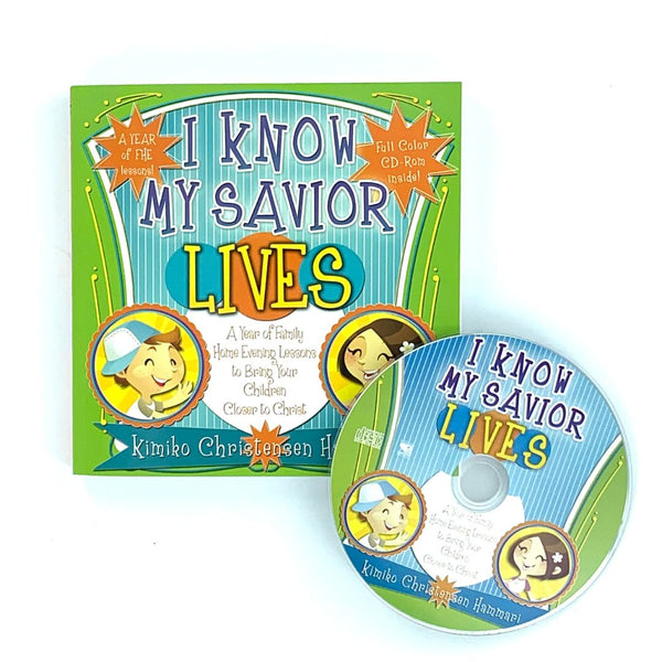 I Know My Savior Lives: A Year of Family Home Evening Lessons to Bring Your Children Closer to Christ - With CD - Cedar Fort Publishing & Media