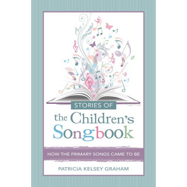 Stories of the Children's Songbook - Cedar Fort Publishing & Media