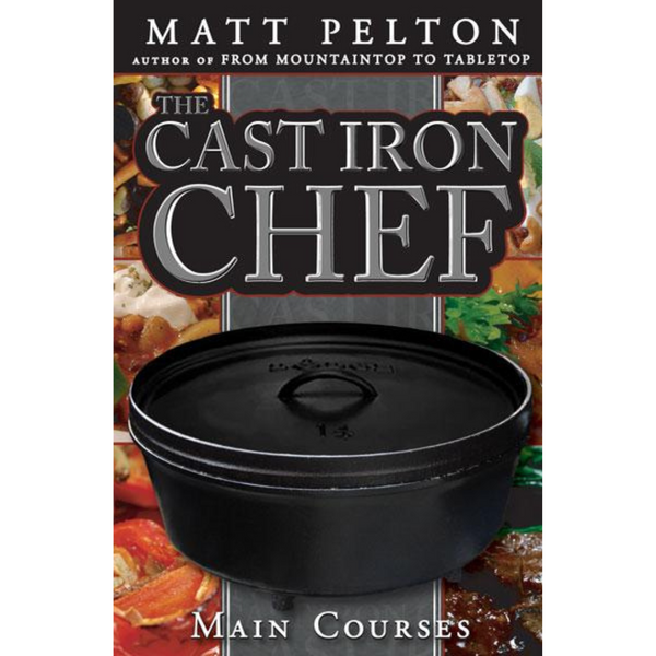 Cast Iron Chef, The: Main Courses - Cedar Fort Publishing & Media