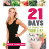 21 Days to Detoxify Your Life: Body, Mind, and Soul - Cedar Fort Publishing & Media