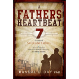 A Father's Heartbeat: 7 Virtues of Successful Fathers