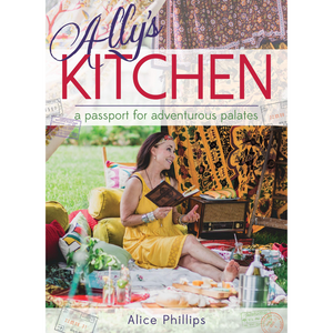 Ally's Kitchen: A Passport for Adventurous Palates