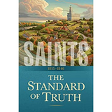 Saints: The Story of the Church of Jesus Christ in the Latter Days: Volume 1: The Standard of Truth: 1815–1846