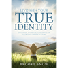 Living in Your True Identity