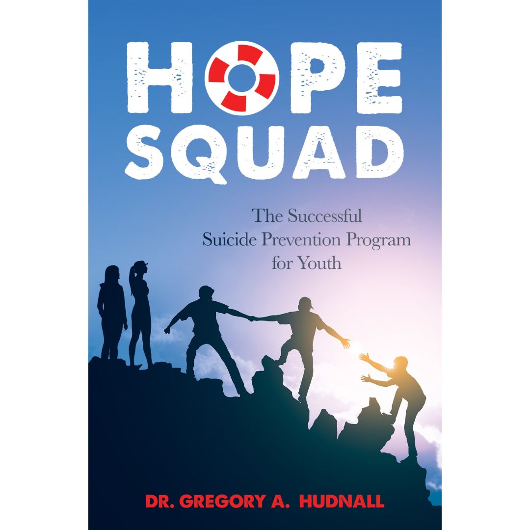 Hope Squad, The: The Successful Suicide Prevention Program for Youth - Cedar Fort Publishing & Media