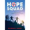 Hope Squad, The: The Successful Suicide Prevention Program for Youth