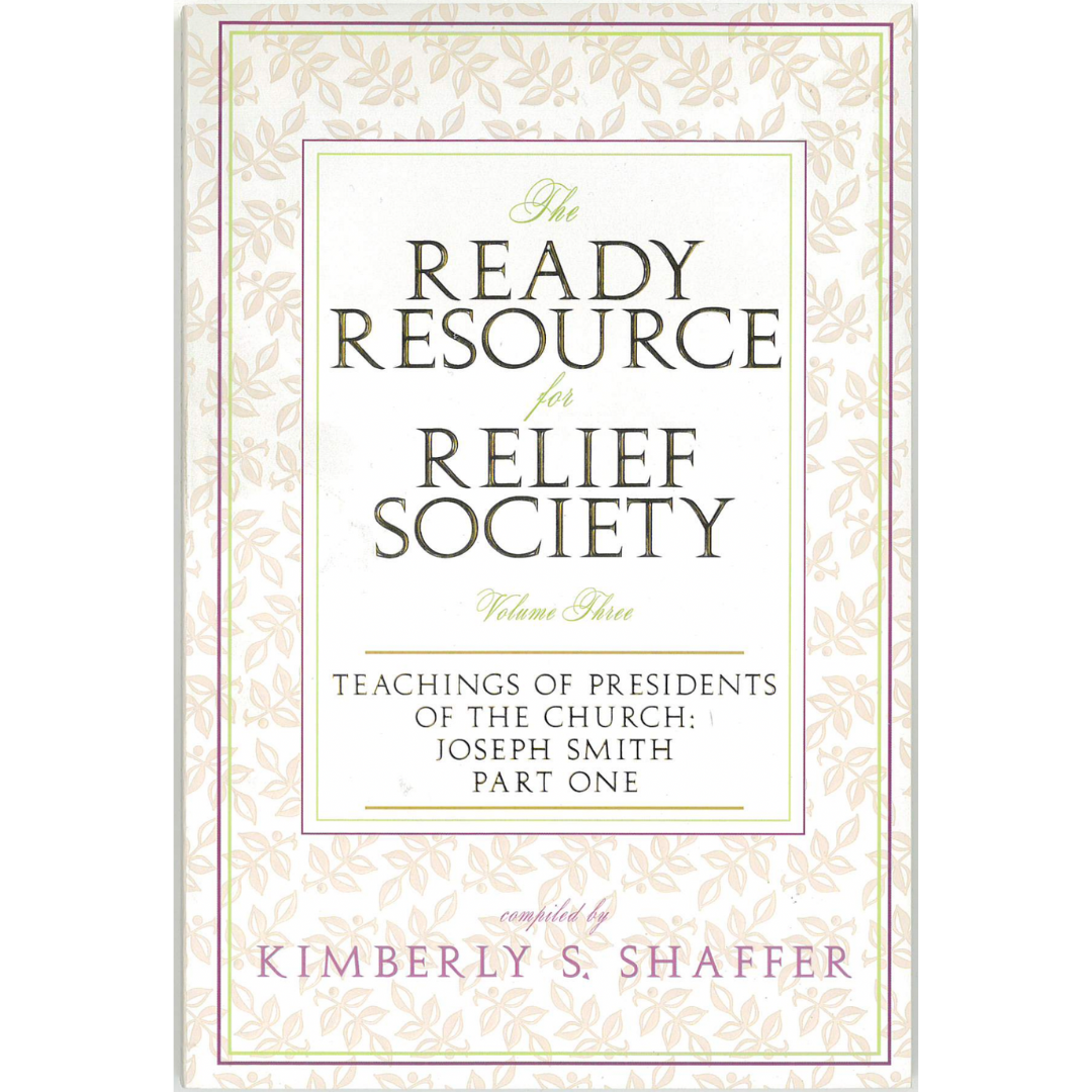 The Ready Resource for Relief Society - Volume 3