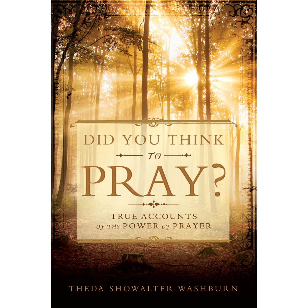 Did You Think to Pray?