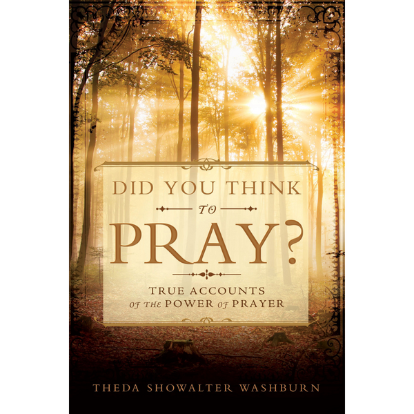 Did You Think to Pray?