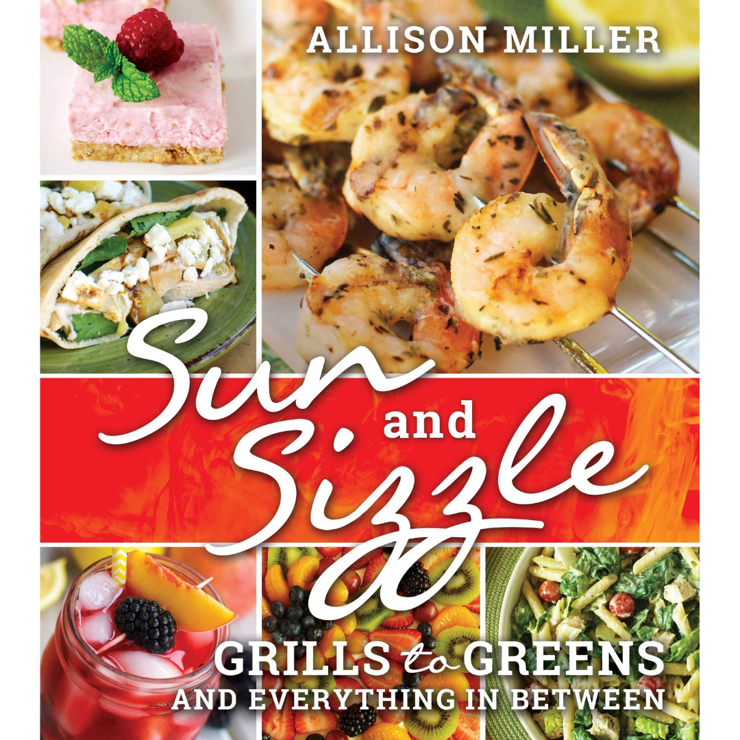 Sun and Sizzle: Grills to Greens and Everything In Between - Cedar Fort Publishing & Media