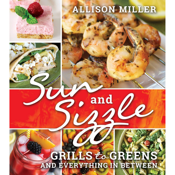 Sun and Sizzle: Grills to Greens and Everything In Between - Cedar Fort Publishing & Media