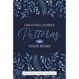 Creating Temple Patterns for Our Own Home