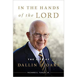 In the Hands of the Lord: The Life of Dallin H. Oaks