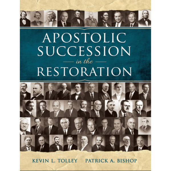 Apostolic Succession in the Restoration - Cedar Fort Publishing & Media