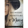 Between Monsters and Mercy