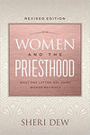 Women and the Priesthood: What One Latter-day Saint Woman Believes (revised edition)