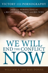 We Will End the Conflict Now: Victory and Healing from a Recovered Addict and His Wife - Cedar Fort Publishing & Media